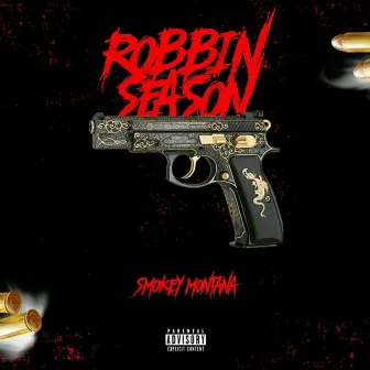 Robbin Season by Smokey Montana