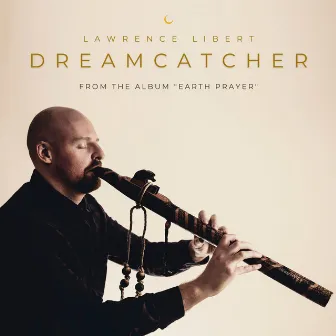 Dreamcatcher by Lawrence Libert