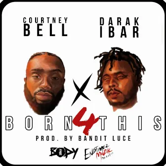 Born 4 This by Courtney Bell