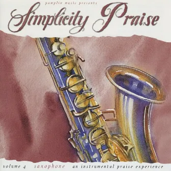 Volume 4 - Saxophone by Simplicity Praise