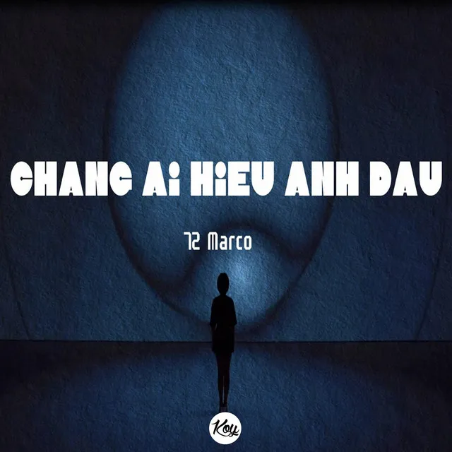 chẳng ai hiểu anh đâu