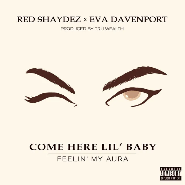 Come Here Lil' Baby (Feelin' My Aura) [feat. Eva Davenport]