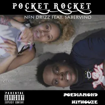 Pocket Rocket by NFN Drizz