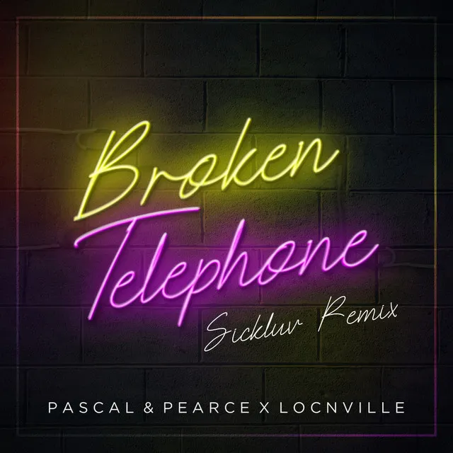 Broken Telephone - Sickluv Remix