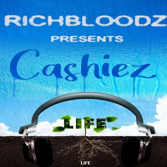 L.I.F.E Ep (Radio Edit) by Cashiez