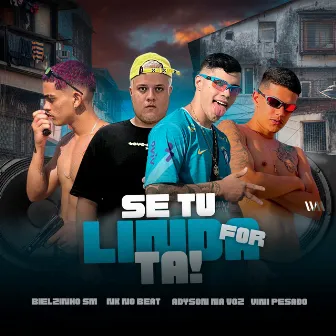 Se Tu For Linda Tá by Adyson Na Voz