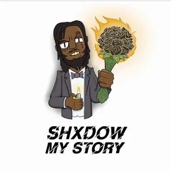 My Story by Shxdow