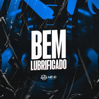 BEM LUBRIFICADO by RIBEIRO MC