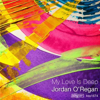 My Love Is Deep by Jordan O'Regan