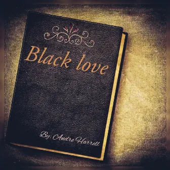 Black Love by Andre Harrell