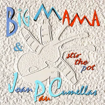 Stir the Pot by Big Mama