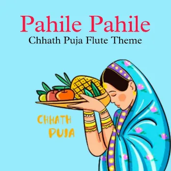 Pahile Pahile Chhath Puja Flute Theme by Tarun Singh