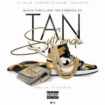 Tan Sufriendo by Melvin Flow