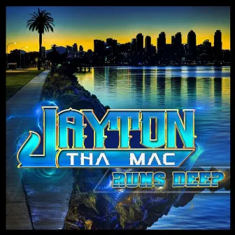 Runs Deep by Jayton Tha Mac