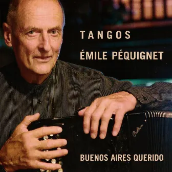 Tango, Buenos Aires Querido by Émile Péquignet