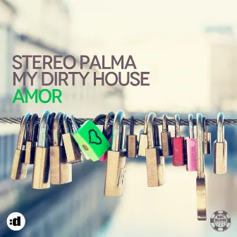 Amor by My Dirty House