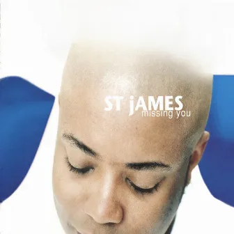 Missing You by St. James