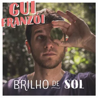 Brilho de Sol by Gui Franzói