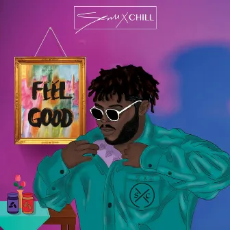 Feel Good by Seaux Chill