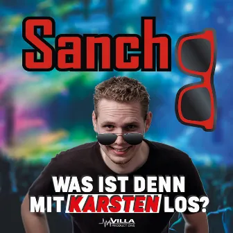 Was ist denn mit Karsten los? by Sancho