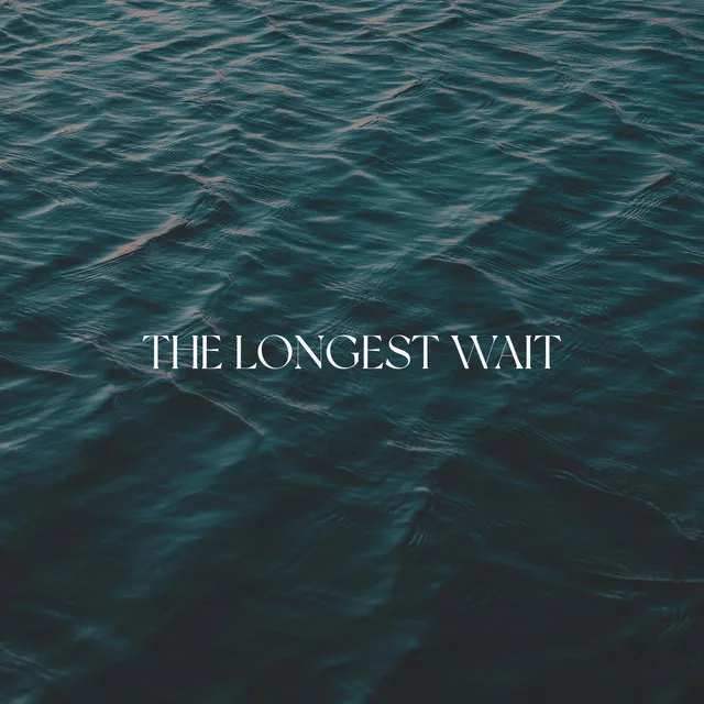 The Longest Wait