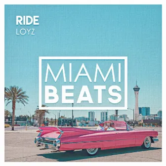 Ride by LOYZ