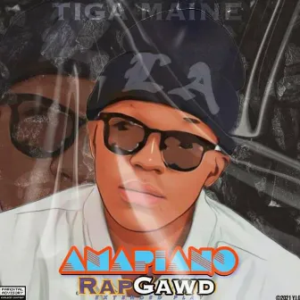 Amapiano RapGawd E.P by Tiga Maine