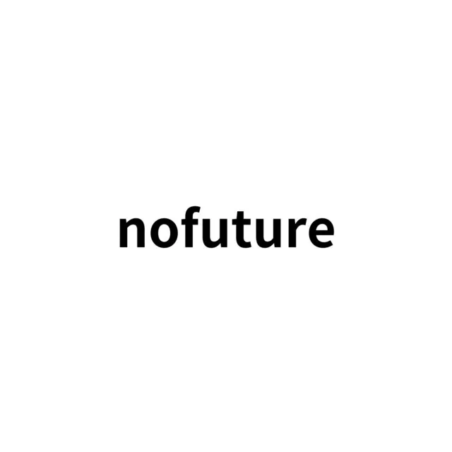 nofuture