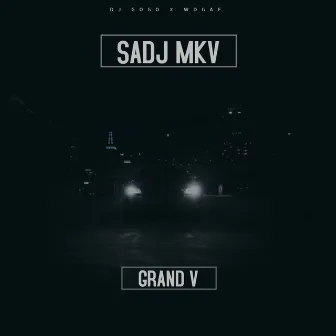 GRAND V by SADJ MKV