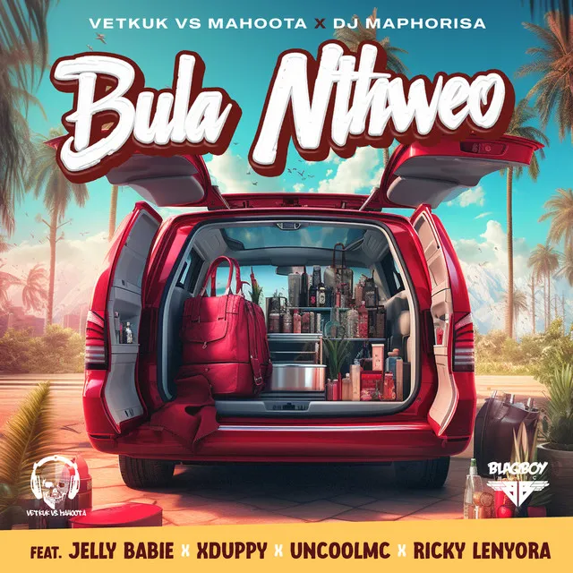 Bula Nthweo (feat. Jelly Babie, Xduppy, Uncool MC & Ricky Lenyora) - Radio Edit