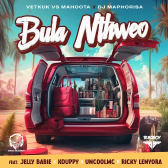 Bula Nthweo (feat. Jelly Babie, Xduppy, Uncool MC & Ricky Lenyora) [Radio Edit] by Vetkuk