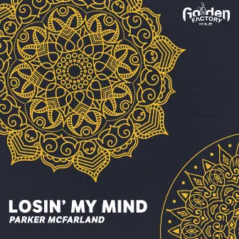 Losin' My Mind by Parker McFarland