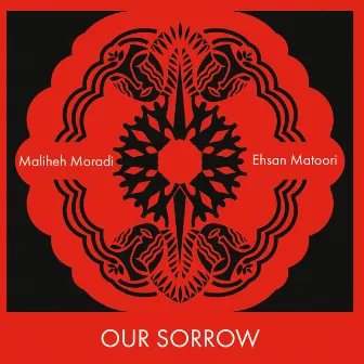 Our Sorrow by Maliheh Moradi