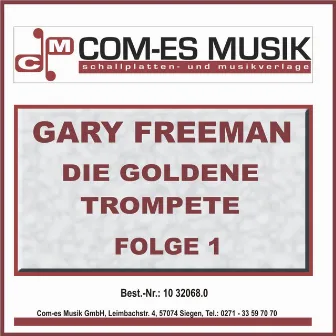 Die goldene Trompete, Folge 1 by Gary Freeman