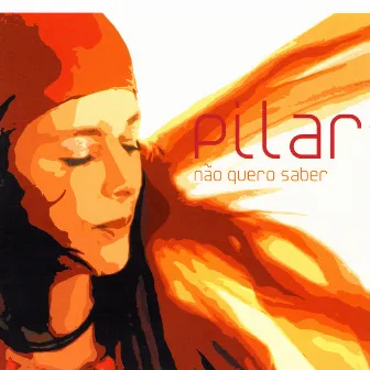 Não Quero Saber by Pilar