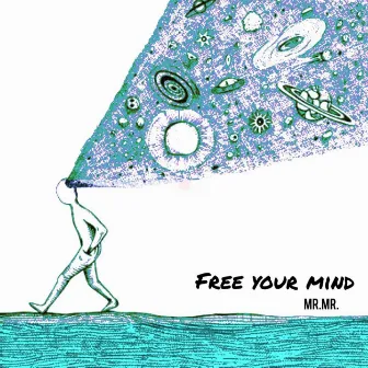 Free Your Mind by MR.MR.