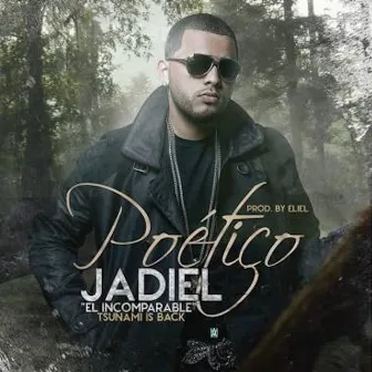 Poetico - Single by Jadiel el Incomparable