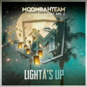 Lighta's Up by Moombahteam