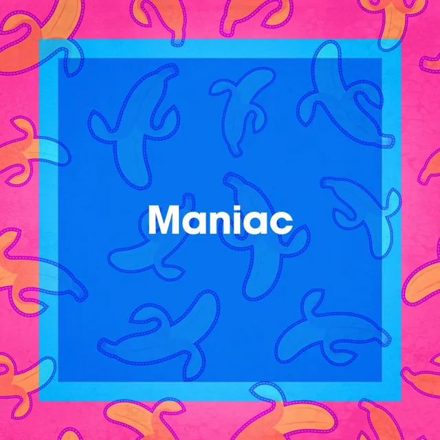 Maniac