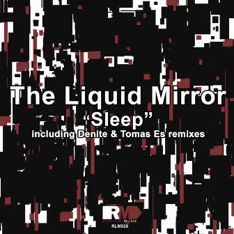 Sleep by The Liquid Mirror