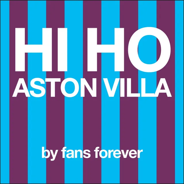 Hi Ho Aston Villa