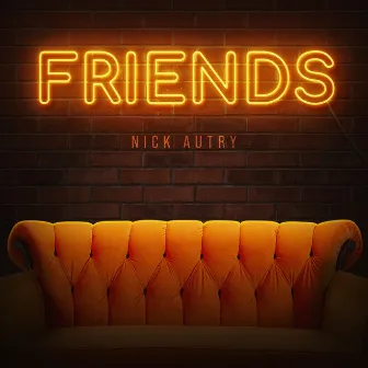 Friends by Nick Autry