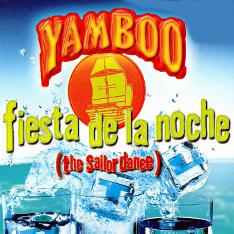 Fiesta De La Noche (The Sailor Dance) by Yamboo