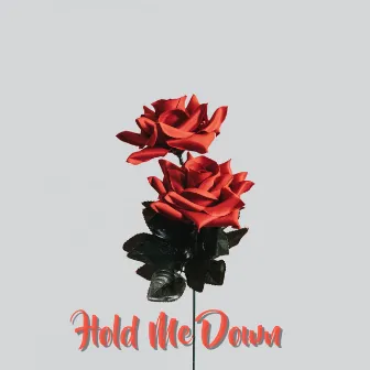 Hold me Down by Kbizzle