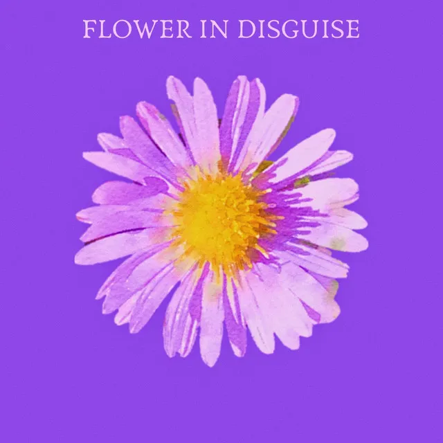 Flower In Disguise