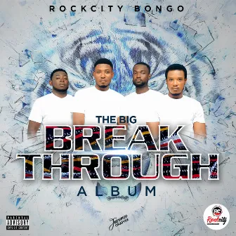 The Big Breakthrough Album by Rockcity Bongo