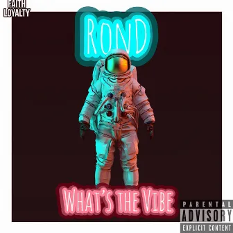 Whats The Vibe by RonD