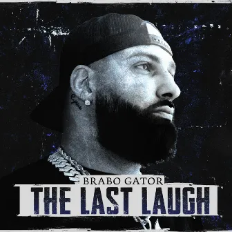 The Last Laugh by Brabo Gator