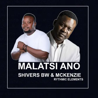 Malatsi Ano by Shivers Bw