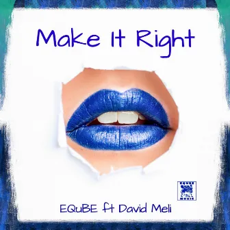 Make It Right by EQuBE